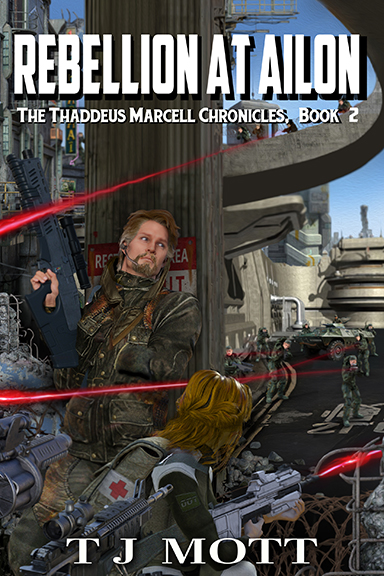Cover art for the science fiction novel Rebellion at Ailon: Book 2 of the Thaddeus Marcell Chronicles