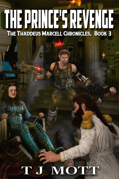 Cover art for the science fiction novel The Prince's Revenge: Book 3 of the Thaddeus Marcell Chronicles