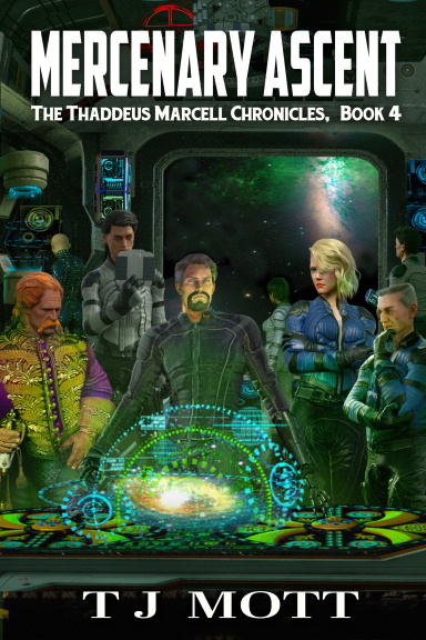 Cover art for the science fiction novel Mercenary Ascent: Book 4 of the Thaddeus Marcell Chronicles
